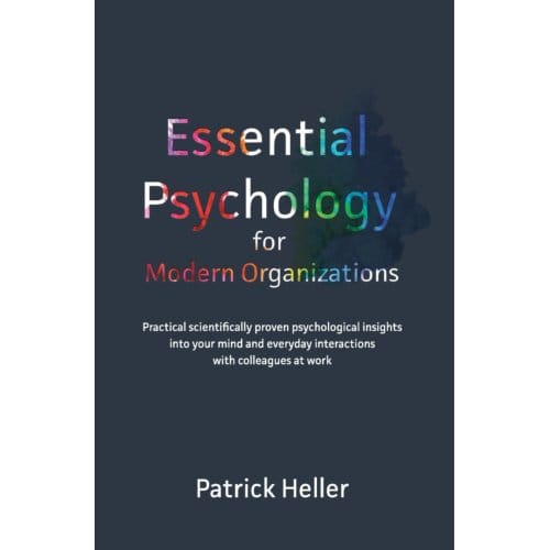 Essential Psychology For Modern Organizations - Patrick Heller