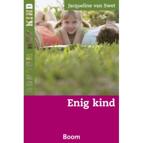 Enig Kind - Rondom Het Kind - Jacueline van Swet