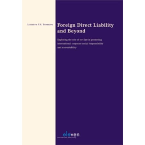 Foreign Direct Liability And Beyond - Liesbeth Enneking