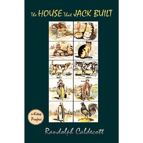 The House That Jack Built - Randolph Caldecott