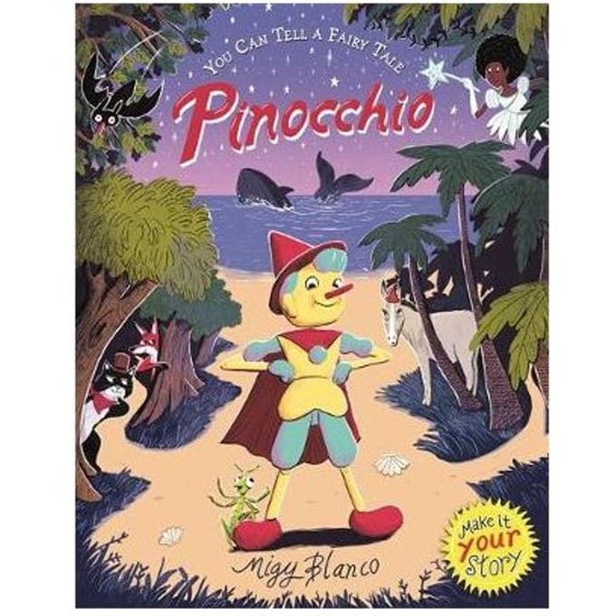 You Can Tell A Fairy Tale: Pinocchio - Migy Blanco