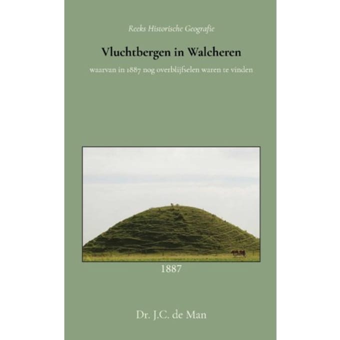 Vluchtbergen In Walcheren - Dr. J.C. de Man
