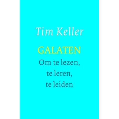Galaten - Tim Keller