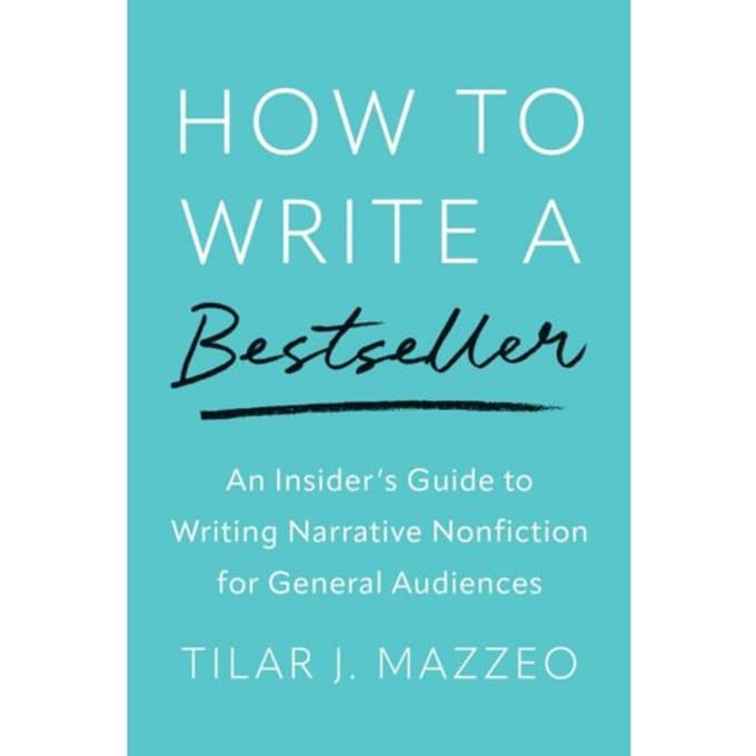 How To Write A Bestseller - Tilar J Mazzeo