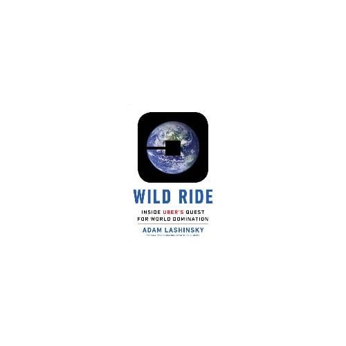 Wild Ride - Adam Lashinsky