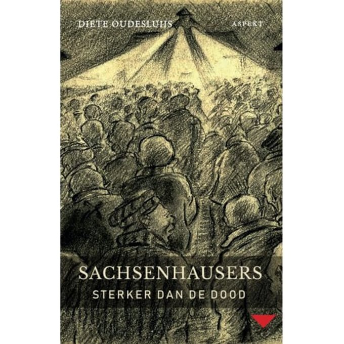 Sachsenhausers: Sterker Dan De Dood - Diete Oudesluijs