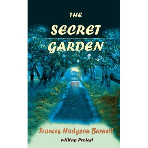 The Secret Garden - Frances Hodgson Burnett