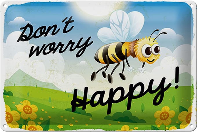 Blechschild Spruch 30x40 cm Don´t worry bee happy Biene Wiese Deko Schild