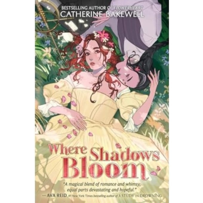 Where Shadows Bloom - Catherine Bakewell