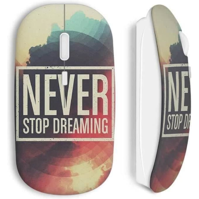 Souris sans fil Never stop dreaming