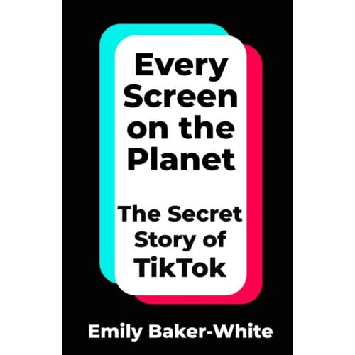 Every Screen On The Planet - Emily Baker-White