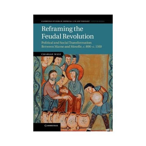Reframing The Feudal Revolution - Charles (University of Sheffield