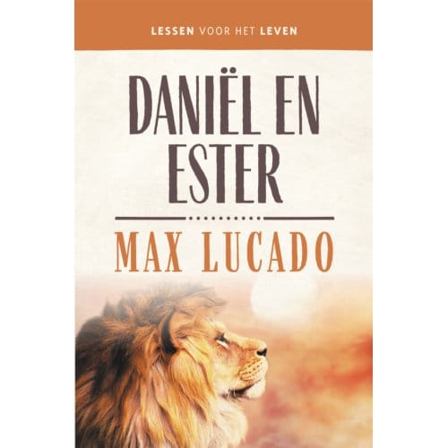 Daniël En Esther - Max Lucado