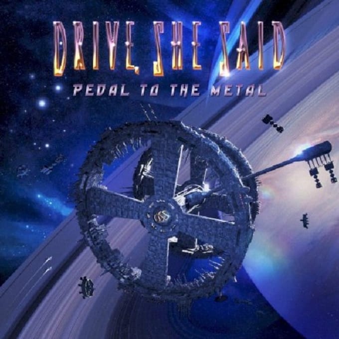 Drive, She Said - Pedal To The Metal (CD)