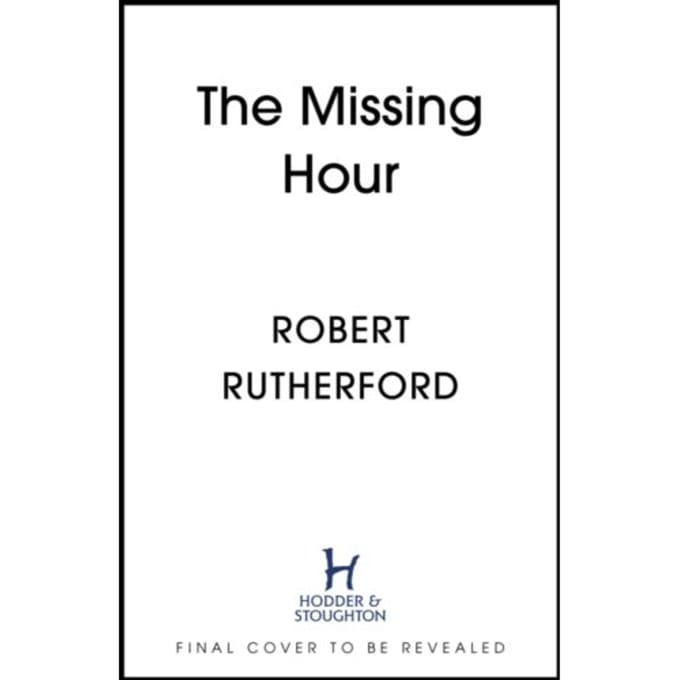 The Missing Hour - Robert Rutherford