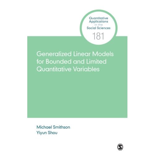Generalized Linear Models For Bounded And Limited Quantitative Variables - Smithson, Michael