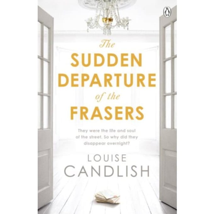 The Sudden Departure Of The Frasers - Louise Candlish