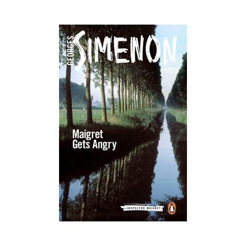 Maigret Gets Angry - Inspector Maigret - Georges Simenon