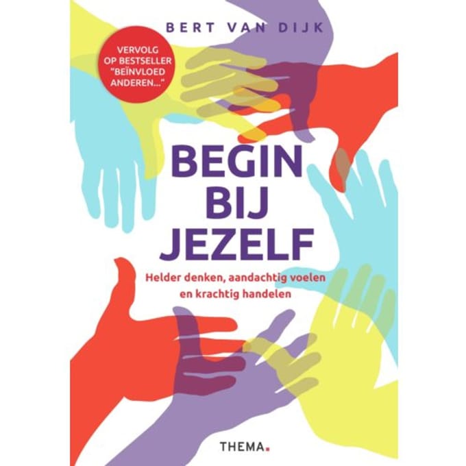 Begin Bij Jezelf - Bert van Dijk