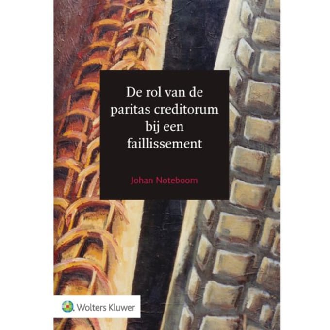De Rol Van De Paritas Creditorum Bij Een Faillissement