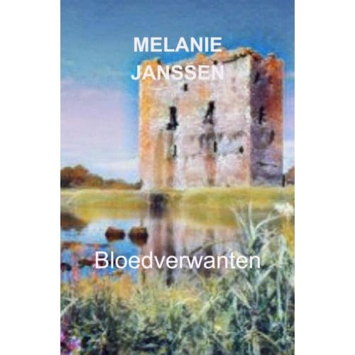 Bloedverwanten - Melanie Janssen