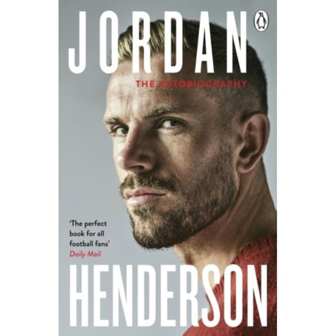 Jordan Henderson: The Autobiography - Jordan Henderson