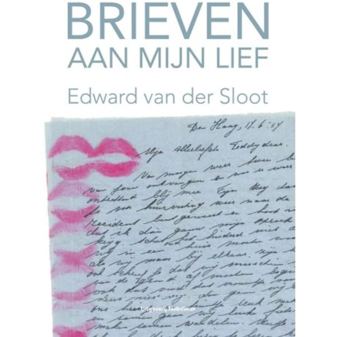 Brieven Aan Mijn Lief - Edward van der Sloot