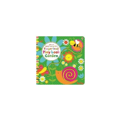 Baby's Very First Fingertrail Play Book Garden - Fiona Watt