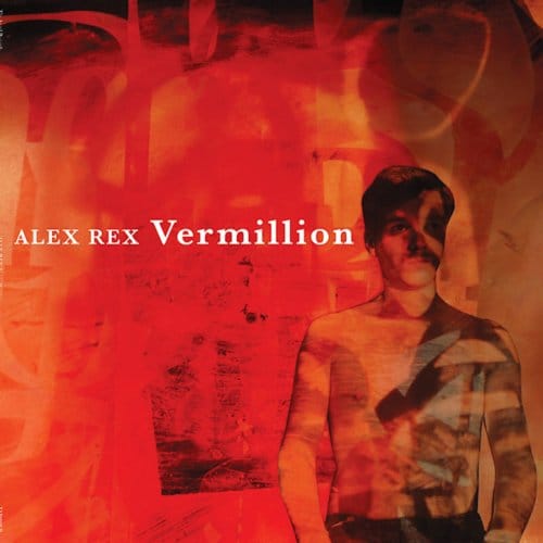 Vermillion - Alex Rex