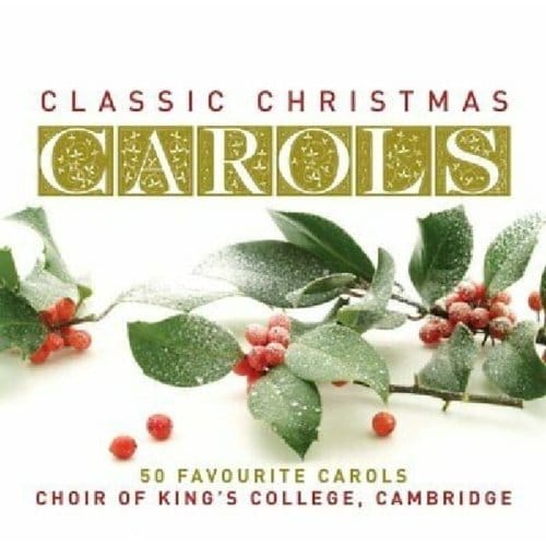 Classic Christmas Carols - Cambridg King's College Choir