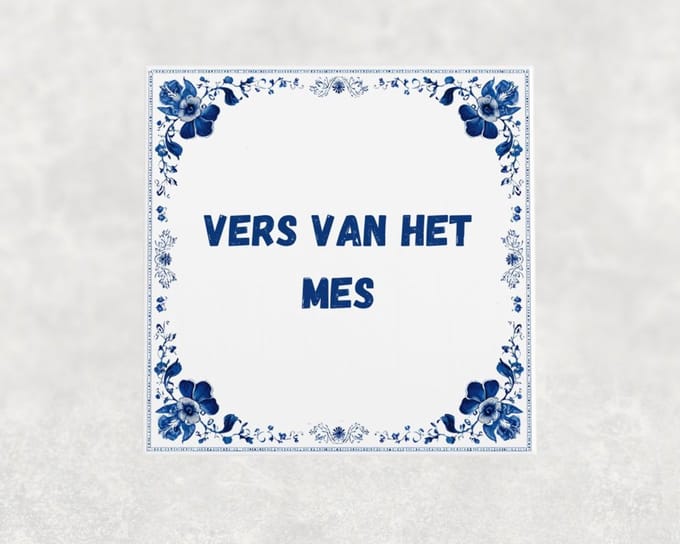 Spreuk tegel 15x15 cm Vers van het mes