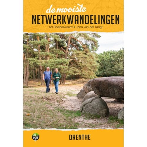 De Mooiste Netwerkwandelingen: Drenthe - Ad Snelderwaard
