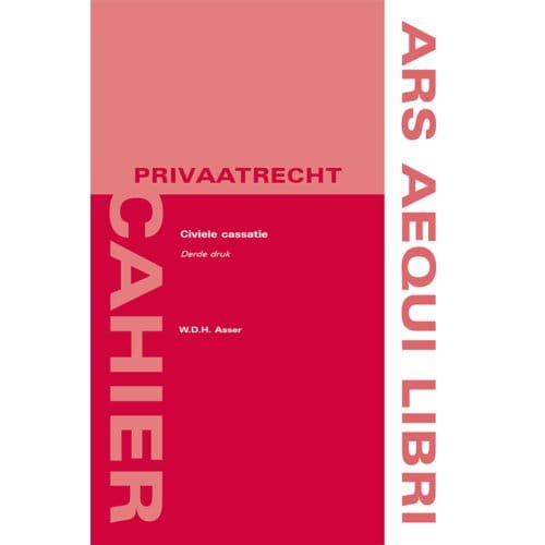 Civiele Cassatie - Ars Aequi Cahiers - Privaatrecht - Daan Asser