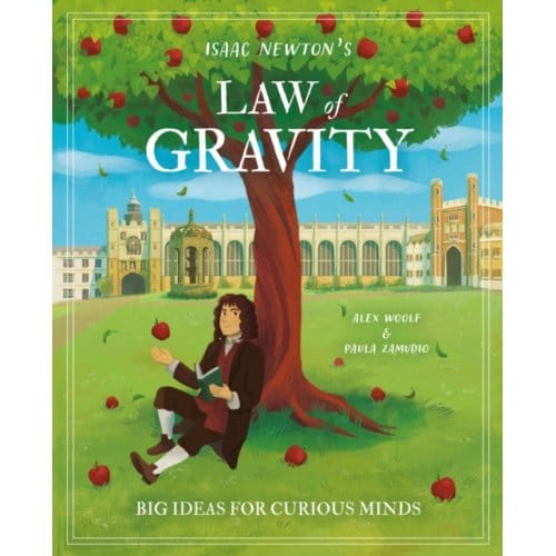 Isaac Newton's Law Of Gravity - Arcturus Genius Ideas - Alex Woolf
