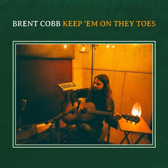 Keep 'Em On They Toes - Brent Cobb