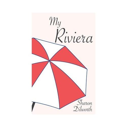 My Riviera - Sharon Dilworth