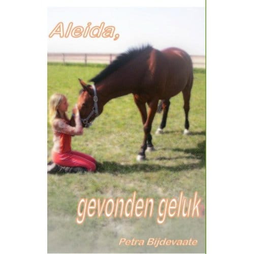 Aleida, Gevonden Geluk - Petra Bijdevaate