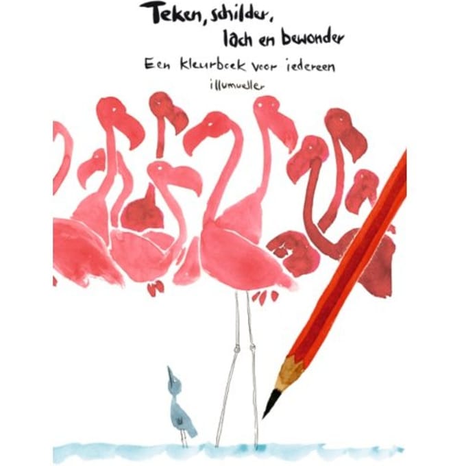 Teken, Schilder. Lach En Bewonder - Daniel Müller