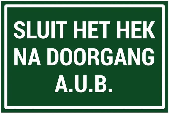 Sluit het hek na doorgang aub sticker | 45 x 30 cm