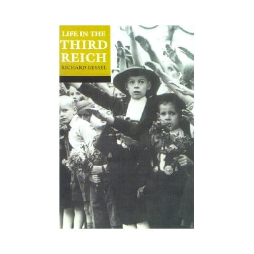 Life In The Third Reich - Richard Bessel