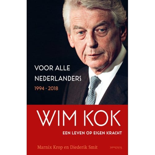 Wim Kok, Een Leven Op Eigen Kracht. Deel Ii - Marnix Krop