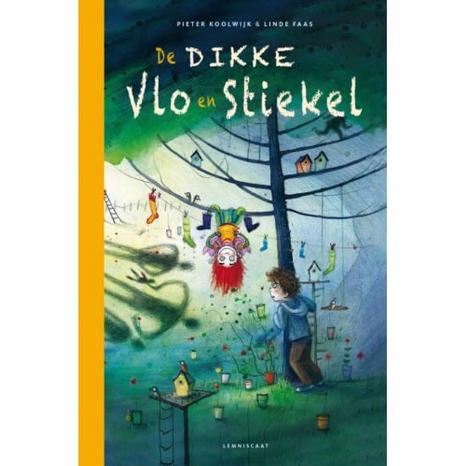 De Dikke Vlo En Stiekel - Pieter Koolwijk