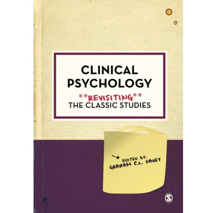 Clinical Psychology: Revisiting The Classic Studies - GRAHAM DAVEY