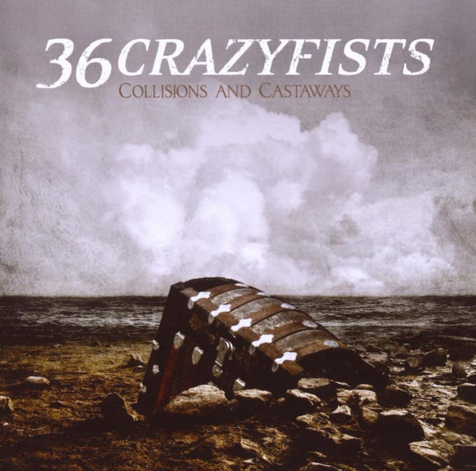 Collisions And Castaways - Thirty-six Crazyfists