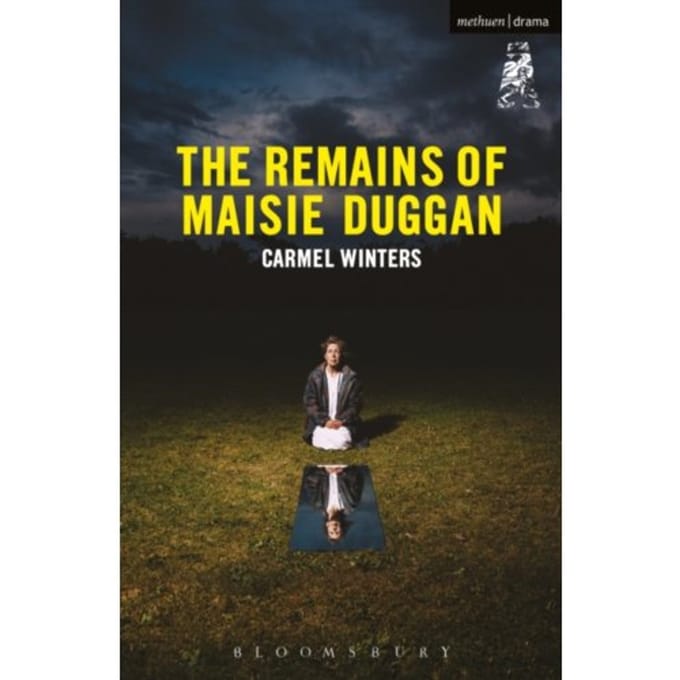 The Remains Of Maisie Duggan - Modern Plays - Carmel (Playwright Winters