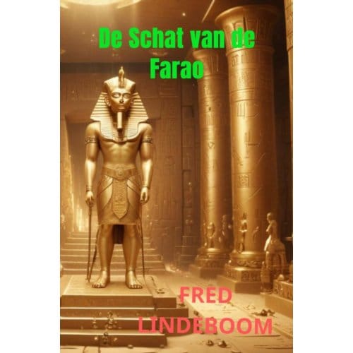 De Schat Van De Farao - Fred Lindeboom