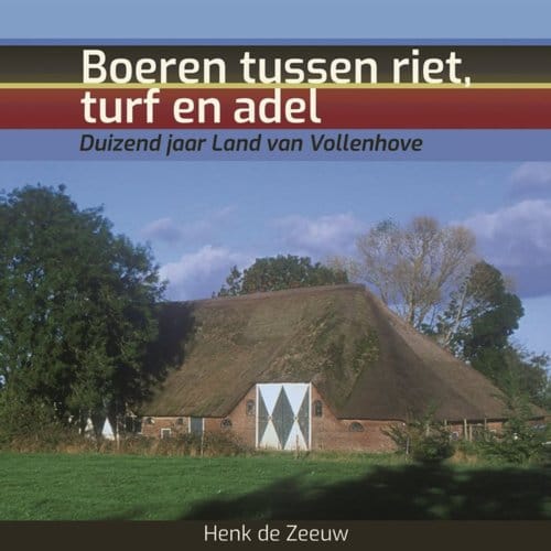 Boeren Tussen Riet, Turf En Adel - Henk de Zeeuw