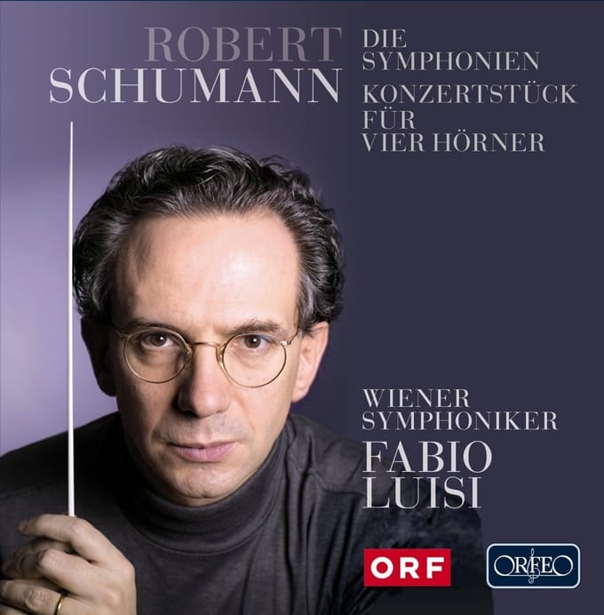Wiener Symphoniker, Fabio Luisi - Schumann: Die Symphonien | Konzertstück Für Vier Hörner (2 CD)