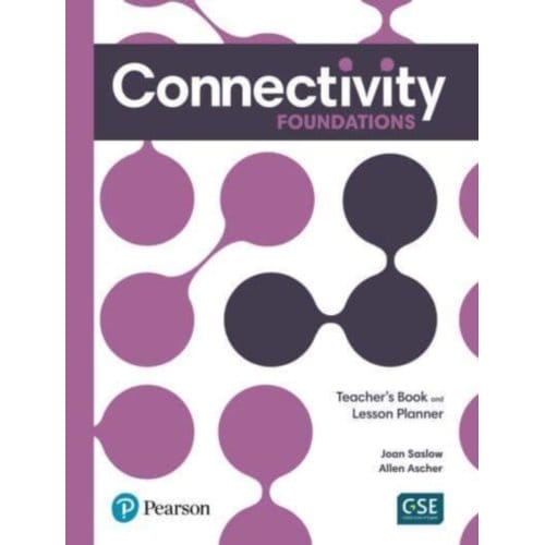 Connectivity Foundations Teacher's Book And Lesson Planner - Saslow, Joan