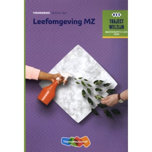 Leefomgeving / Niveau 3 & 4 / Theorieboek - Traject Welzijn